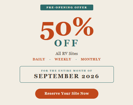 Promotional image offering 50% off all RV sites for daily, weekly, and monthly stays during September 2026; includes a "Reserve Your Site Now" button.